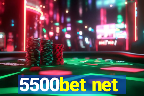 5500bet net